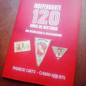 Independiente: 120 Años De Historia