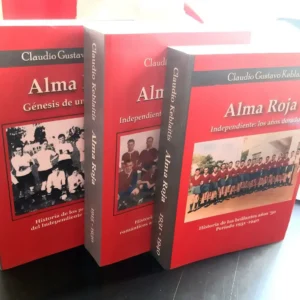 Alma Roja 1-2-3 - Historia De Independiente (1904-1940)